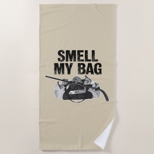 Smell My Bag hockey stench Beach Towel