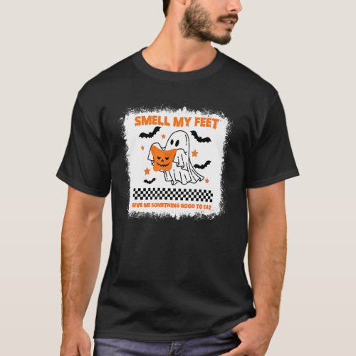 Smell My Feet Give Me Something Good To Eat Trick  T_Shirt