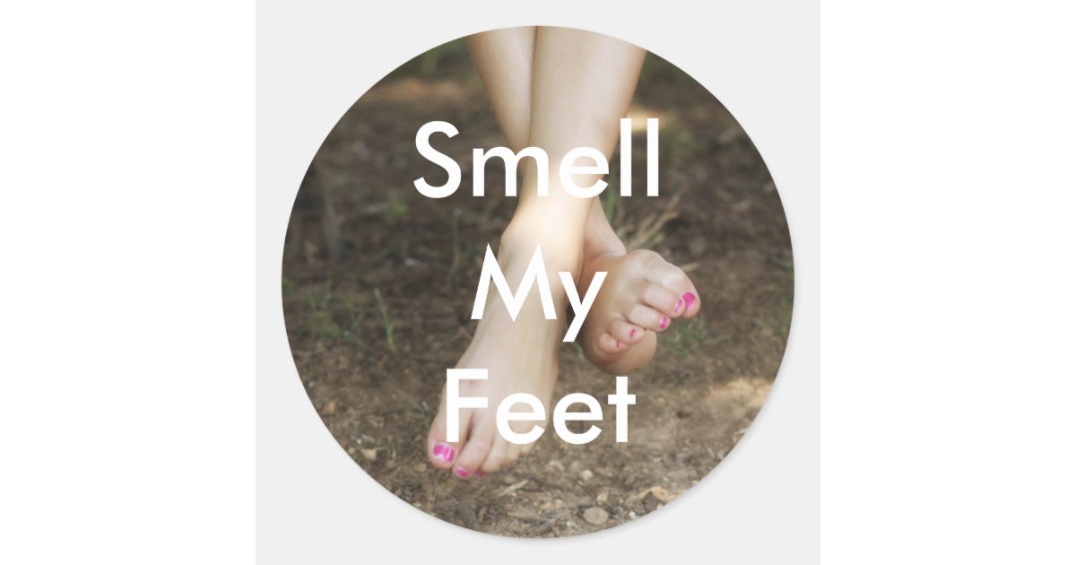 Smell My Feet Stickers | Zazzle