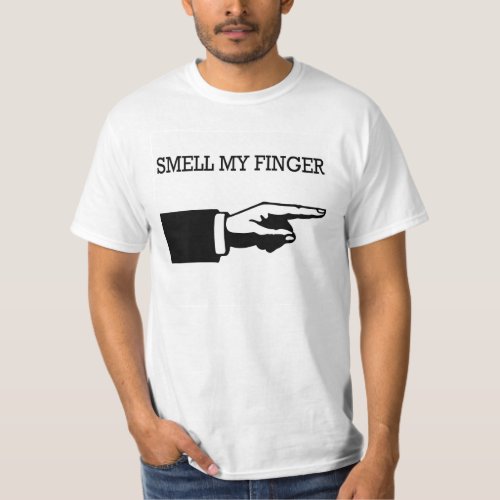 Smell my finger T_Shirt