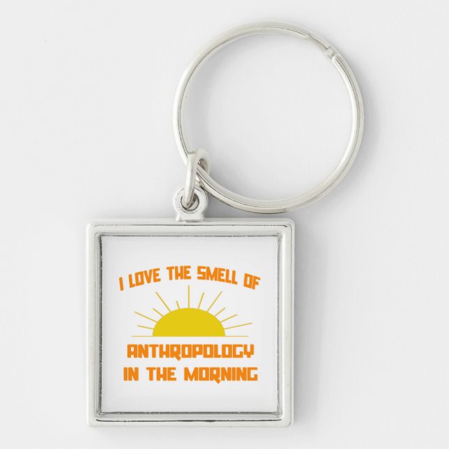 Smell of Anthropology in the Morning Keychain (Front)