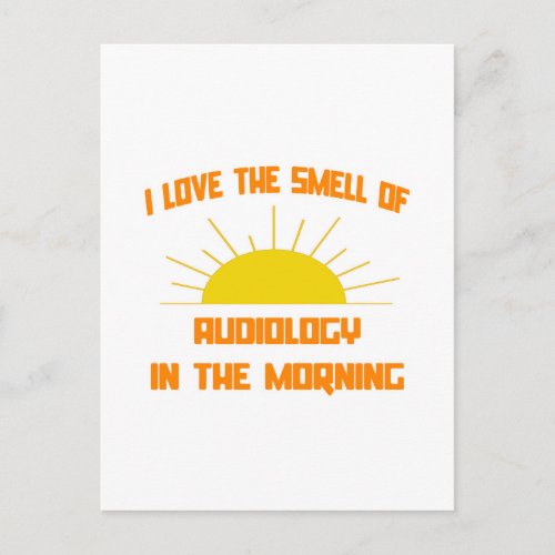 Smell of Audiology in the Morning Postcard