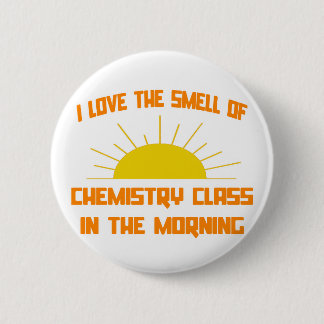 Smell of Chemistry Class in the Morning Pinback Button