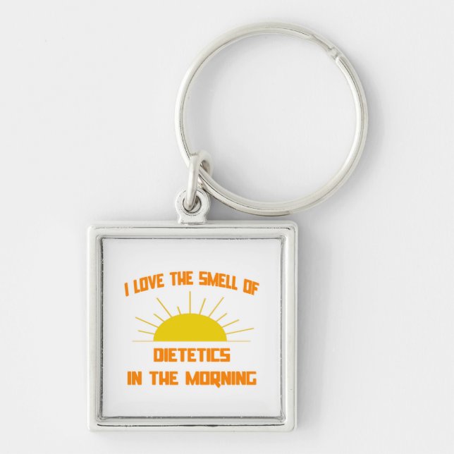 Smell of Dietetics in the Morning Keychain (Front)
