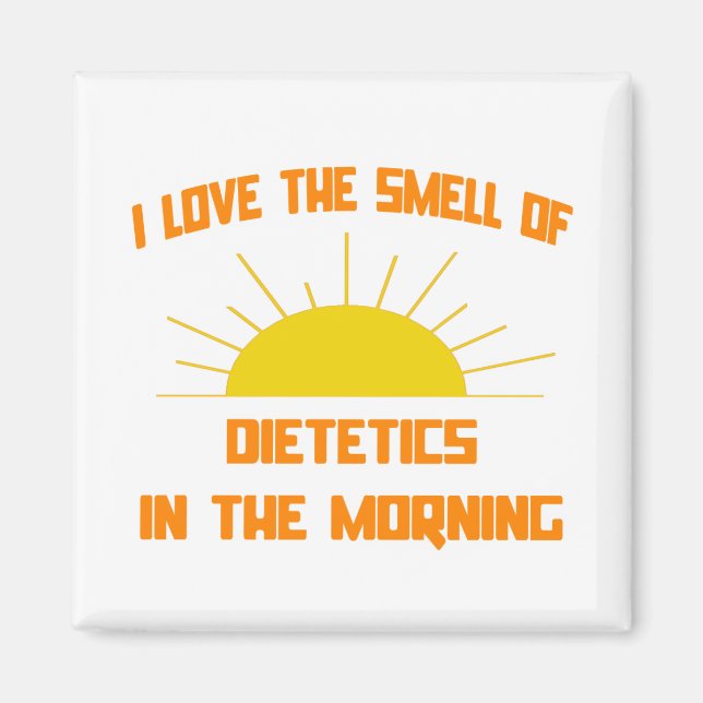 Smell of Dietetics in the Morning Magnet (Front)