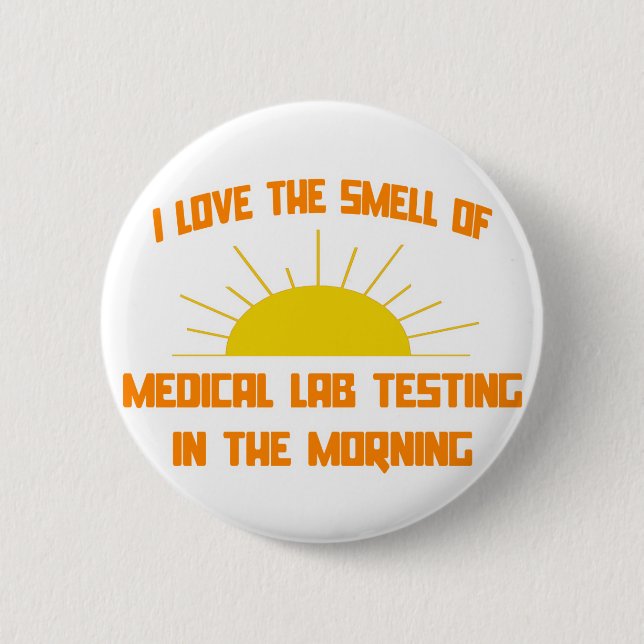Smell of Medical Lab Testing in the Morning Button (Front)