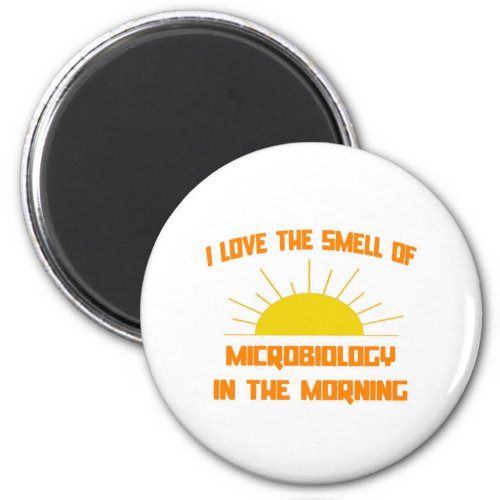 Smell of Microbiology in the Morning Magnet