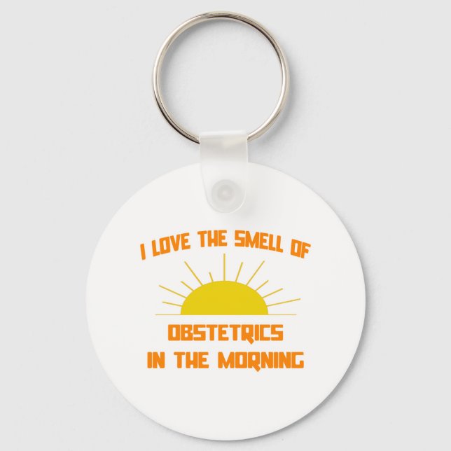 Smell of Obstetrics in the Morning Keychain (Front)