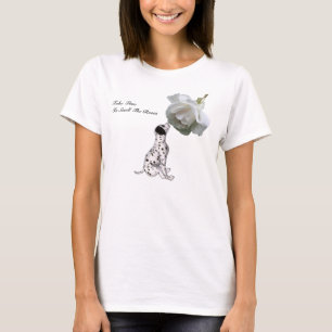 Smell Roses Puppy Rose Inspirational T-Shirt