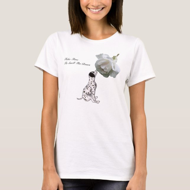 Smell The Roses Puppy Rose Inspirational T-Shirt (Front)