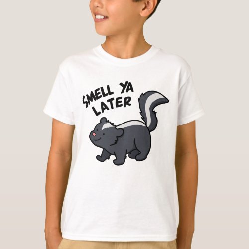 Smell Ya Later Funny Skunk Pun  T_Shirt