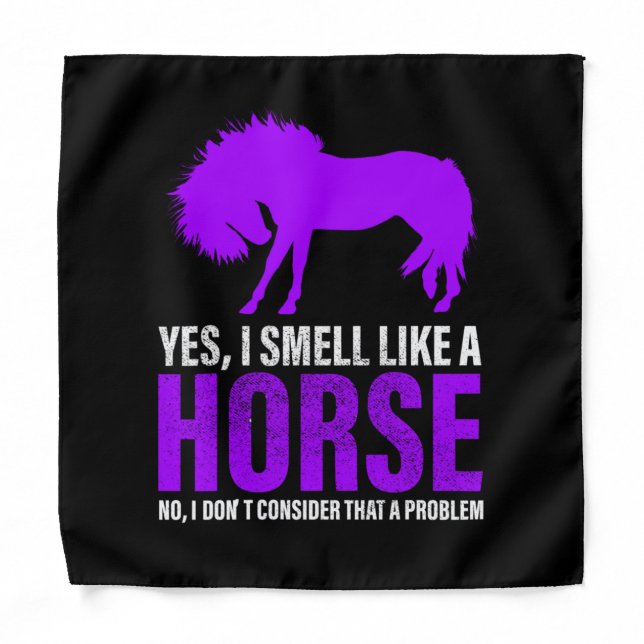Smelling Like A Horse is No Problem    Bandana (Front)