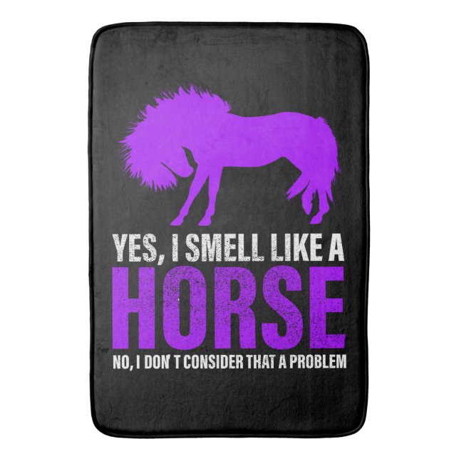 Smelling Like A Horse is No Problem  Bath Mat (Front Vertical)