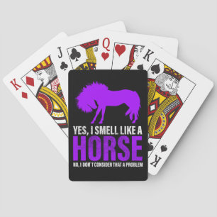 Smelling Like A Horse is No Problem    Poker Cards