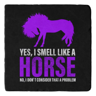Smelling Like A Horse is No Problem    Trivet