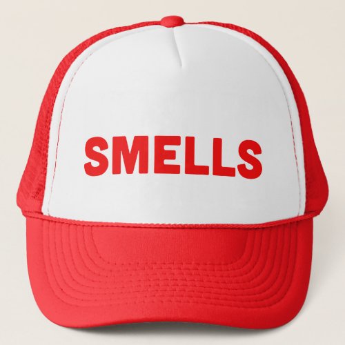 SMELLS funny slogan trucker hat