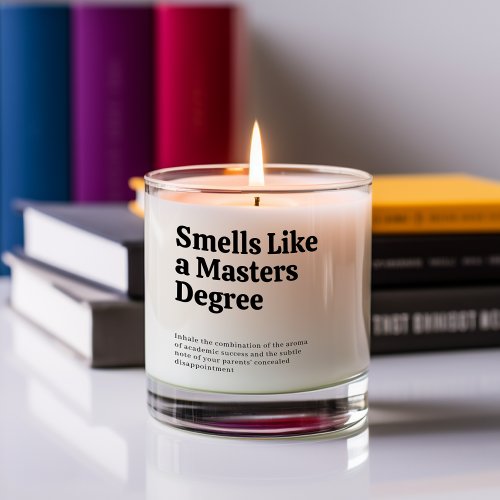 Smells Like A Masters Degree Scented Candle