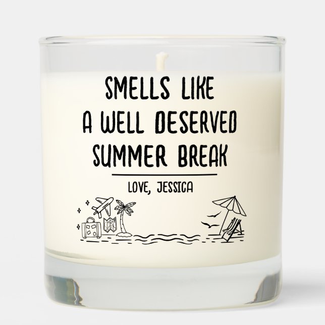 Smells Like a Well Deserved Summer Break Custom Scented Candle (Front)