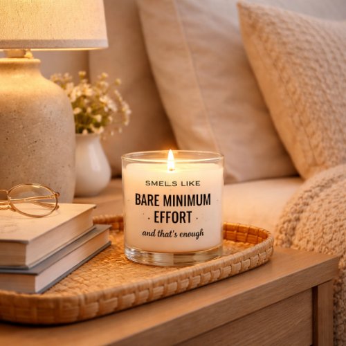 Smells Like Bare Minimum Effort Funny Candle Gift