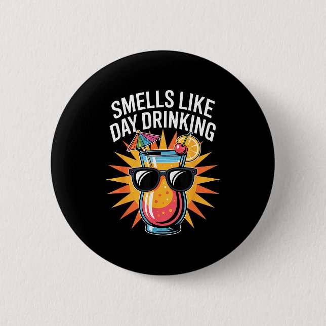 Smells Like Day Drinking _1  Button (Front)