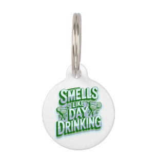Smells Like Day Drinking Pet ID Tag