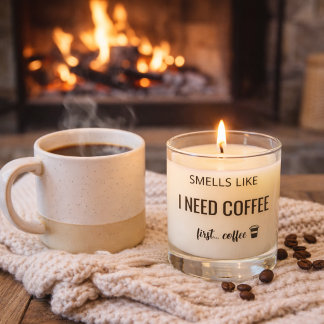 “Smells Like I Need Coffee” Funny Candle Gift