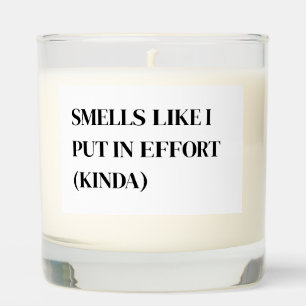Smells Like I Put in Effort (Kinda) Gift Scented Candle