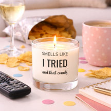 “Smells Like I Tried” Funny Candle Gift
