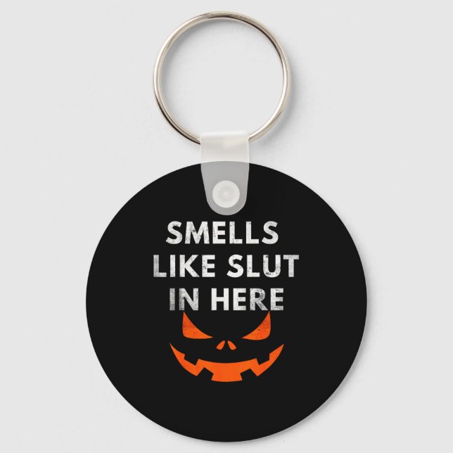Smells Like In Here, Offensive Humor, Funny Hallow Keychain (Front)