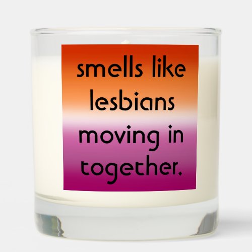 Smells Like Lesbians Moving In Together Candle