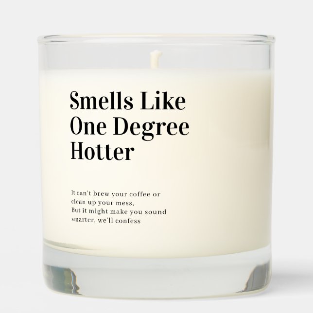 Smells like One Degree Hotter Graduation  Scented Candle (Front)