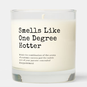 Smells like One Degree Hotter Graduation Scented Candle