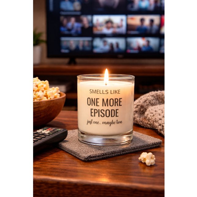 “Smells Like One More Episode” Funny Candle Gift (Creator Uploaded)