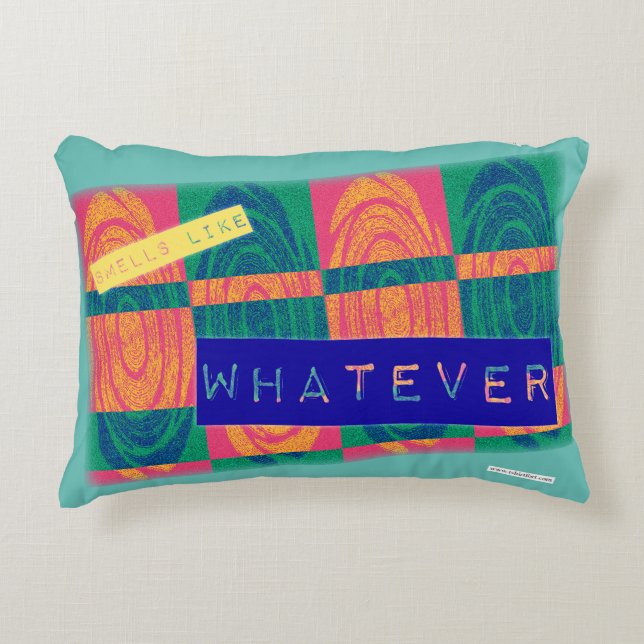  Smells Like Whatever Fun Nineties Sarcastic Humor Accent Pillow (Front)