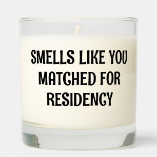 SMELLS LIKE YOU MATCHED FOR RESIDENCY SCENTED CANDLE