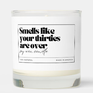 'Smells Like Your Thirties Are Over' Funny 40th Scented Candle