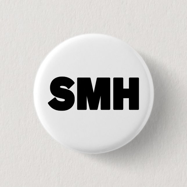 SMH | Text Slang Button (Front)