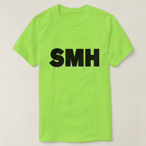 SMH  Text Slang T_Shirt
