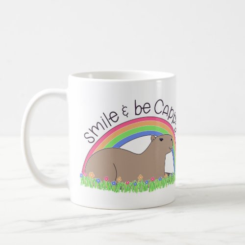 Smile and Be Cappy cute happy capybara Coffee Mug