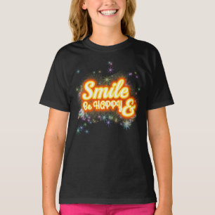 Smile and Be Happy Motivational T-Shirt