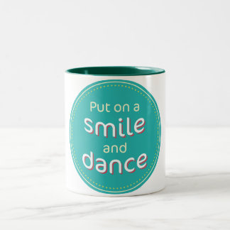 Smile and Dance Coffee Mug