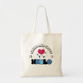 Smile and greet hello quotes tote bag