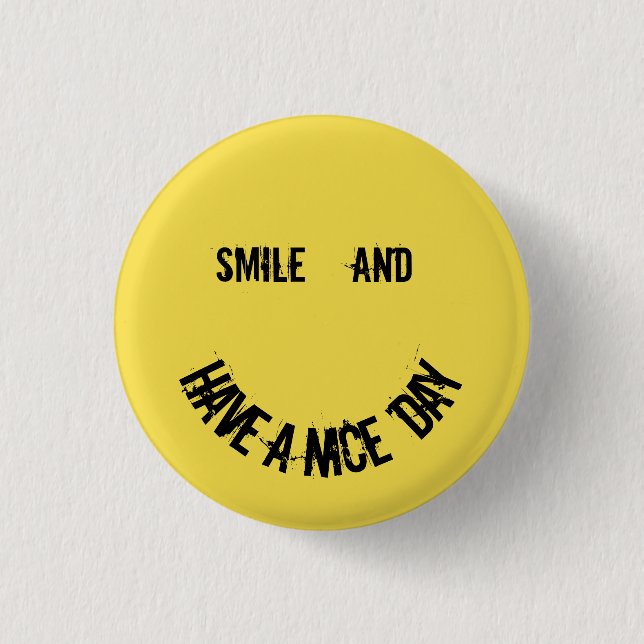 Smile and Have a Nice Day Button (Front)