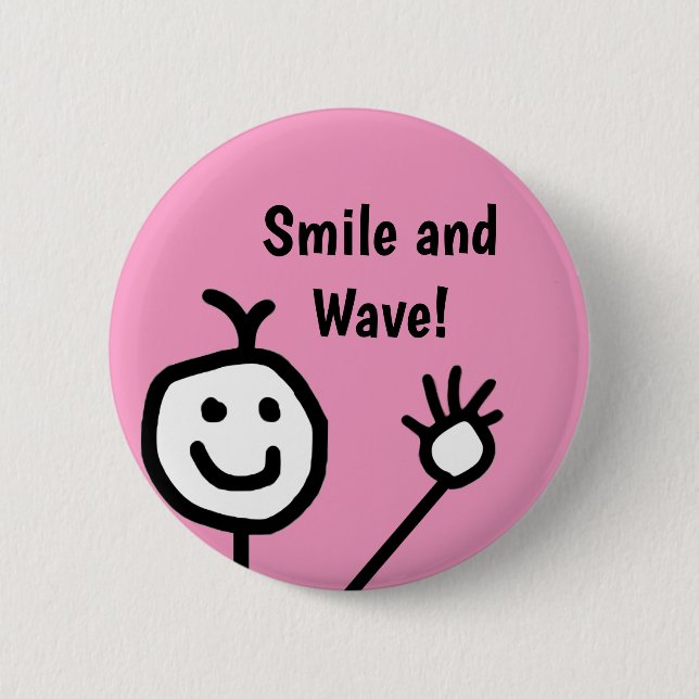 Smile and Wave Pink Happy Button (Front)