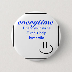 Smile at your Name Pinback Button