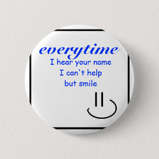 Smile at your Name Pinback Button
