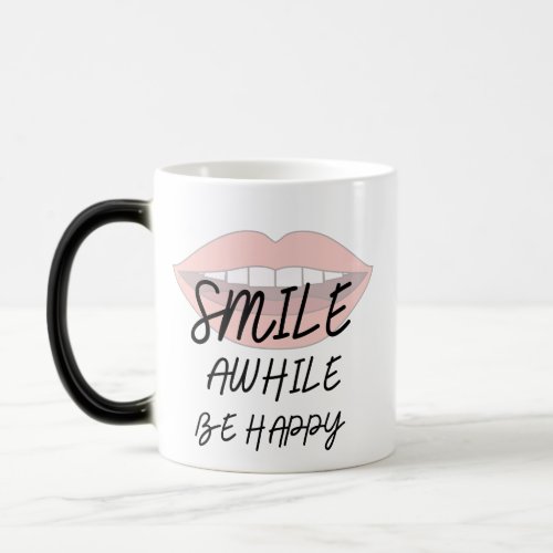 Smile awhile be happy  positive quotes  magic mug