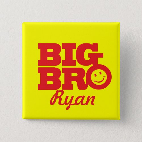 Smile Big Bro named button badge in red  yellow