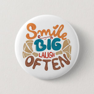 Smile Big Laugh Often Button
