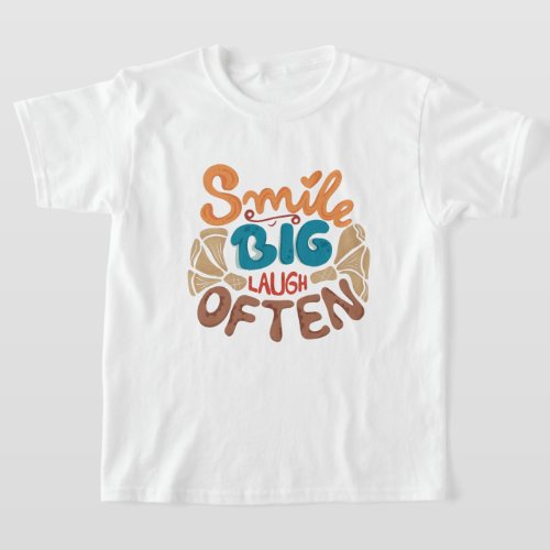 Smile Big Laugh Often Joyful  T_Shirt